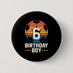 6 Year Old Soccer Player 6th Birthday For Boys  Cm Round Badge