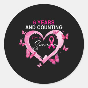 6 Years And Counting I'm A Survivor Breast Cancer  Classic Round Sticker