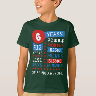 6 Years Of Being Awesome - 6th Birthday Gift Shirt