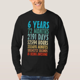 6 Years Of Being Awesome 96 Months 6th Birthday Co T-Shirt