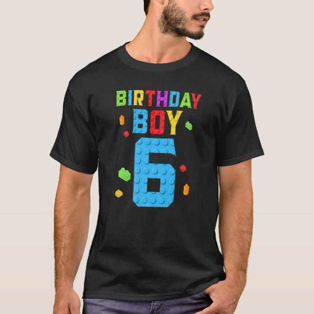 6 Years Old Birthday Boy  Blocks Building Boys Kid T-Shirt (Front)