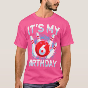 6 Years Old Bowling 6Th Birthday Party Boys Girls T-Shirt