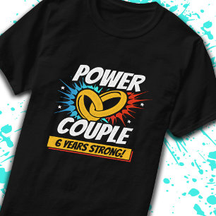 6th Anniversary Married Couples 6 Years Strong T-Shirt