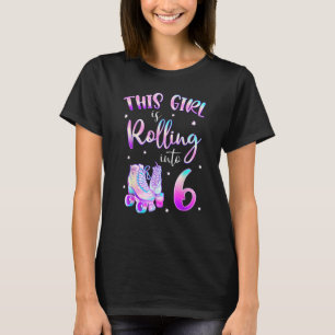 6th Bday Rolling Into 6 Birthday Girl Roller Skate T-Shirt