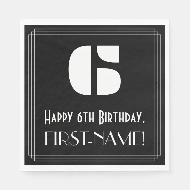 6th Birthday: Art Deco Inspired Look "6" + Name Napkin (Front)