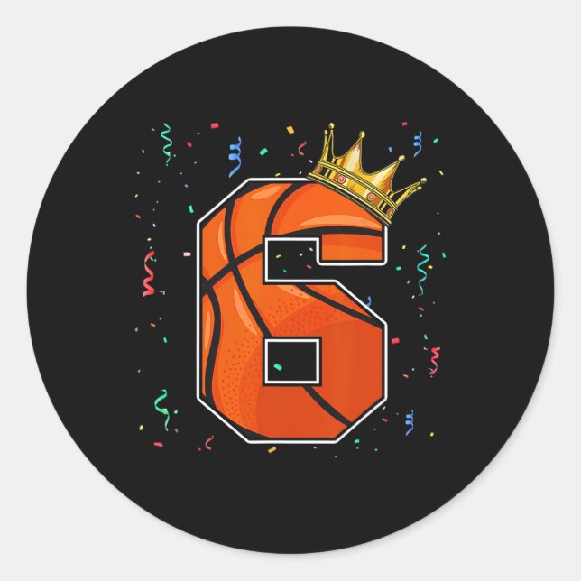6th Birthday Basketball Big Number 6 Year Old Boy  Classic Round Sticker (Front)
