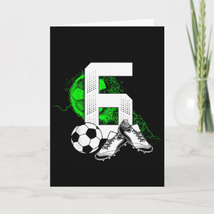 6th Birthday Boy Soccer Player Footll 6 Years Old Card
