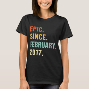 6th Birthday Epic Since February 2017 6 Years Old T-Shirt
