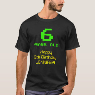 6th Birthday: Fun, 8-Bit Look, Nerdy / Geeky "6" T-Shirt