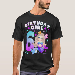 6th Birthday, Girl 6 Years, Mermaid, Number 6 T-Shirt