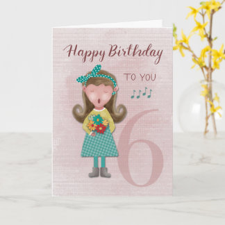 6th Birthday Girl Singing Happy Birthday Card