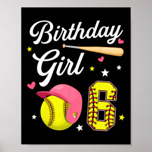 6th Birthday Girl Softll Sixth Bday 6 Yrs Six Year Poster