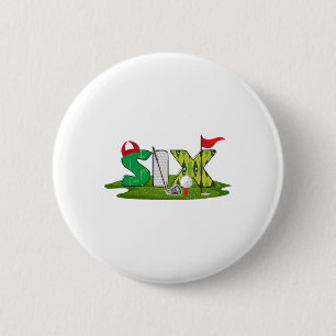 6th Birthday Golf Theme 6 Year Old Kids Sport Part Cm Round Badge