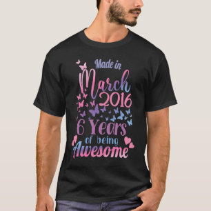 6th Birthday, March 2016, For Girls, 6 Years Old A T-Shirt
