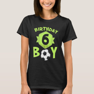6th Birthday Soccer For Boys Kids T-Shirt