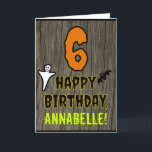 6th Birthday: Spooky Halloween Theme   Custom Name Card<br><div class="desc">The front of this spooky and scary Hallowe'en birthday themed greeting card design features a large number "6" and the message "HAPPY BIRTHDAY, ", plus a personalized name. There are also depictions of a bat and a ghost on the front. The inside features a personalized birthday greeting message, or could...</div>