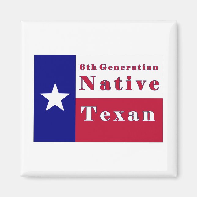 6th Generation Native Texan Flag Magnet (Front)