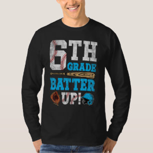 6th Grade Batter Up Baseball Back To School Sixth  T-Shirt