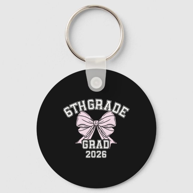 6th Grade Bow 2026 Sixth Grade Graduation _1  Key Ring (Front)