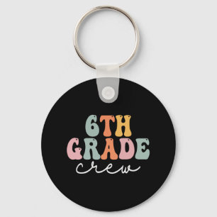 6th Grade Crew Retro Groovy Women Happy First Day  Key Ring