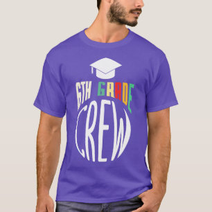 6th Grade Crew Teacher Gift T-Shirt