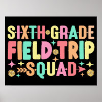 6th Grade Field Trip Squad Funny Students Teacher