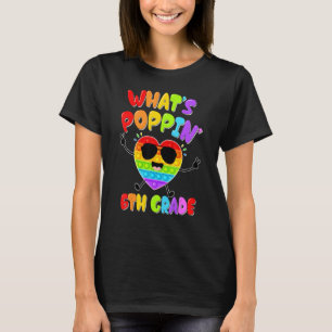 6th Grade First Day Of School Pop It Push It Fidge T-Shirt