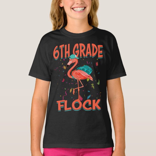 6th Grade Flock Flamingo Back To School T-Shirt (Front)