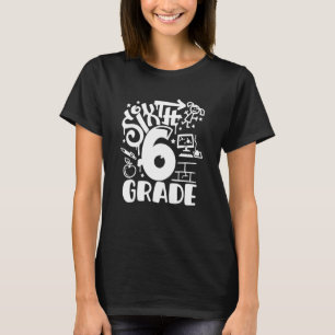 6th Grade Girl First Day Of School Teacher Back To T-Shirt