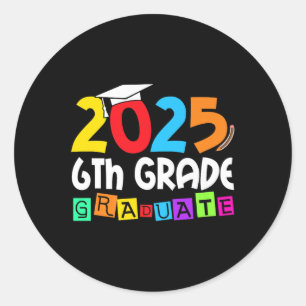 6th Grade Graduate 2025 Sixth Grade Graduation 202 Classic Round Sticker