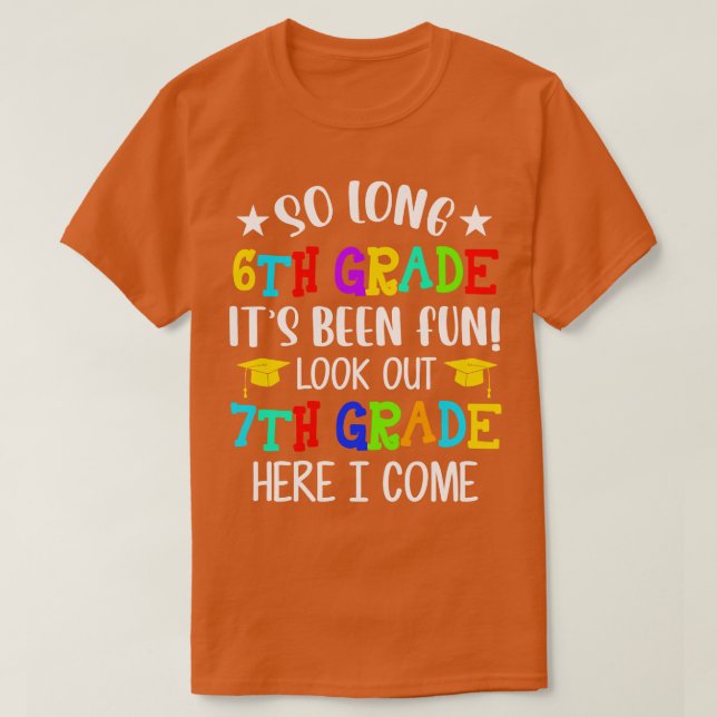 6th Grade Graduation 7th Grade Here I Come Class O T-Shirt (Design Front)