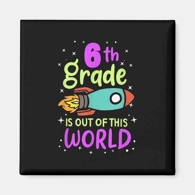 6th Grade Is Out Of This World Grader Rocket Costu Magnet (Front)