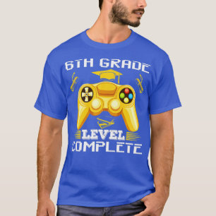 6th Grade Level Complete Class Of 2022  Graduation T-Shirt