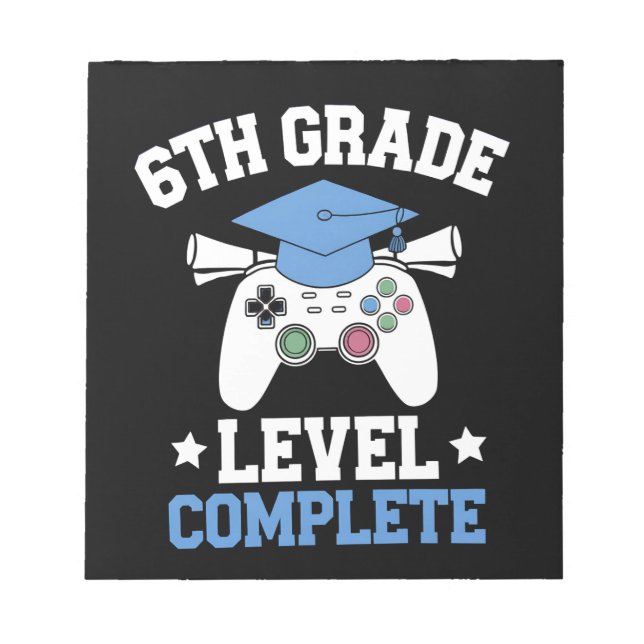 6th Grade Level Complete Gamer Gaming Graduation Notepad (Front)