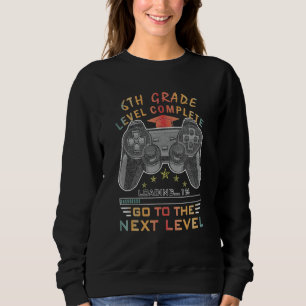 6th Grade Level Complete Graduation 2022 Apparel F Sweatshirt