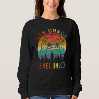 6th Grade Level Unlocked Video Game Back to School Sweatshirt