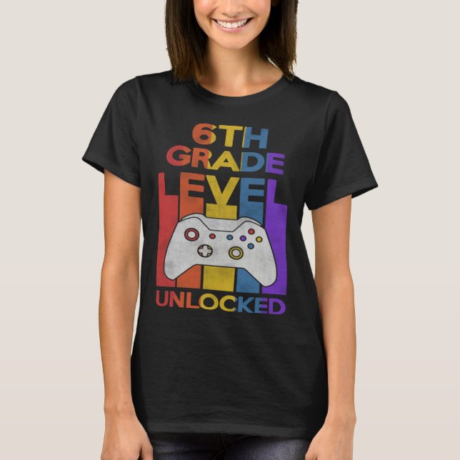 6th Grade Level Unlocked Video Gamer Back to Schoo T-Shirt (Front)