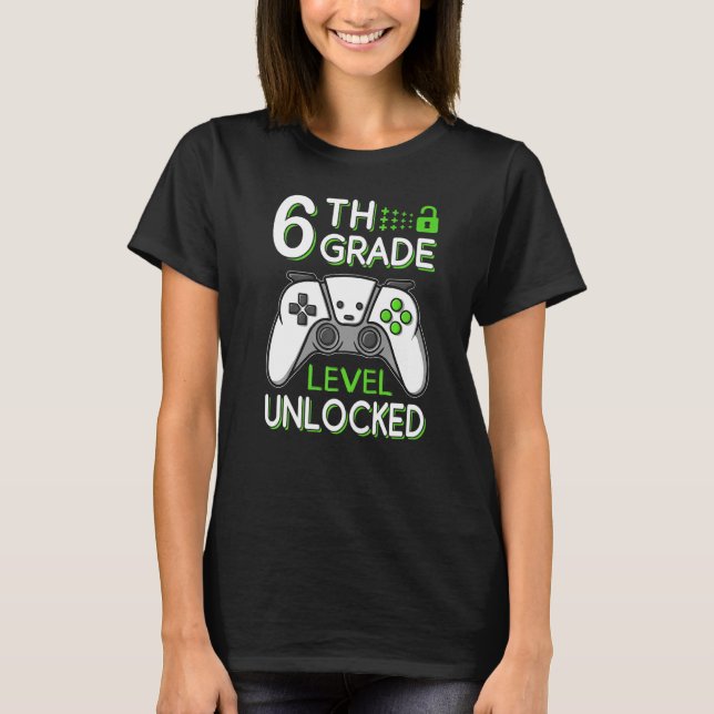 6th Grade Level Unlocked VideoGame Gamer Back to S T-Shirt (Front)