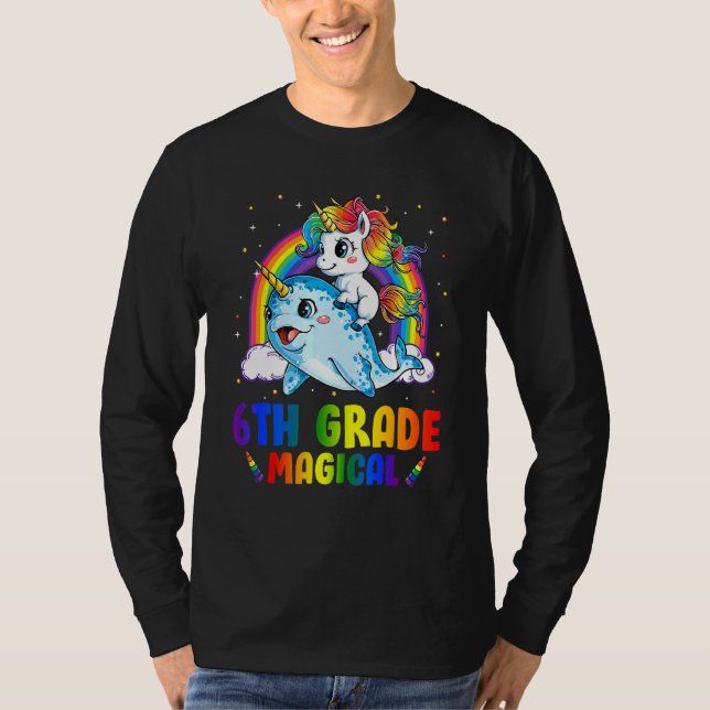 6th Grade Magical Unicorn Riding Narwhal Back To S T-Shirt (Front)