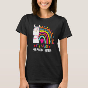 6th Grade No Prob Llama Teacher Rainbow Back To Sc T-Shirt