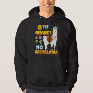 6th Grade No Probllama Back To School Llama Proble Hoodie