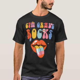6th Grade Rocks Retro Groovy Back To School Teache T-Shirt