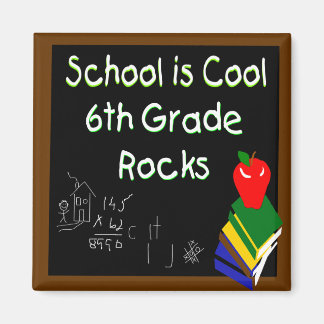 6th Grade School is Cool Chalk Board Magnet