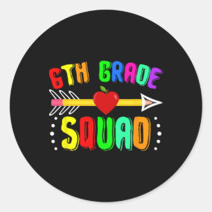 6th Grade Squad Back To School Sixth Grade Teacher Classic Round Sticker