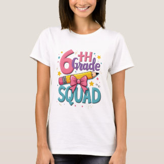 6th Grade Squad Back to School T-Shirt