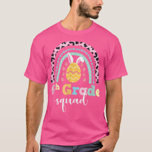 6th Grade Squad Leopard Rainbow Easter Bunny Teach T-Shirt