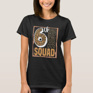 6th Grade Squad Leopard Teacher Student T-Shirt