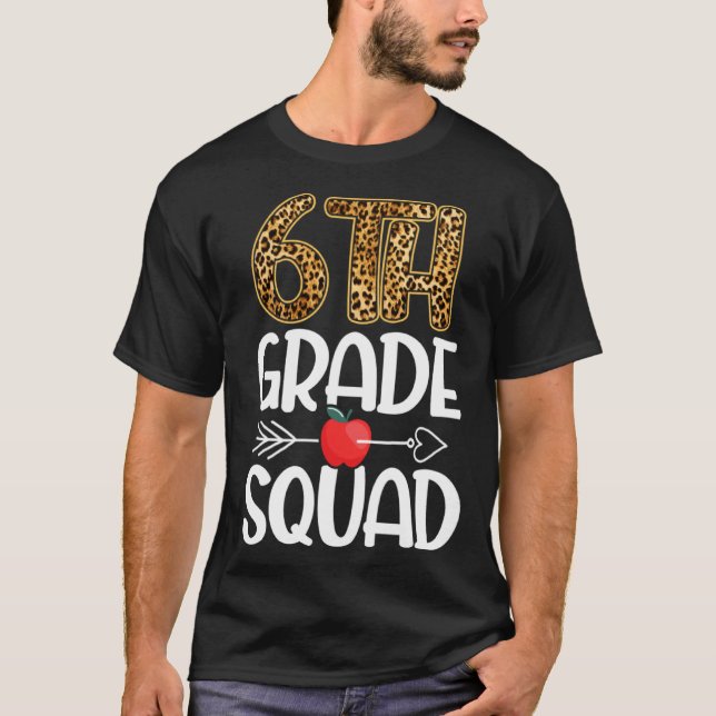 6th Grade Squad Leopard Themes Sixth Grade Teacher T-Shirt (Front)