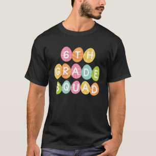6th Grade Squad Teacher Student Team Happy Easter  T-Shirt