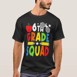 6th Grade Squad Teachers Boys Girls  Back To Schoo T-Shirt